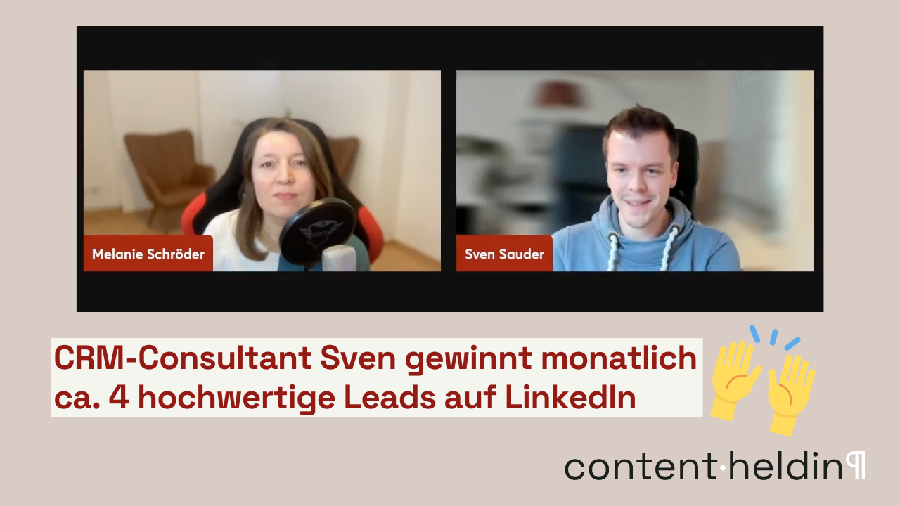  CRM-Consultant Sven Sauder gewinnt monatlich 4 hochwertige Leads über LinkedIn 